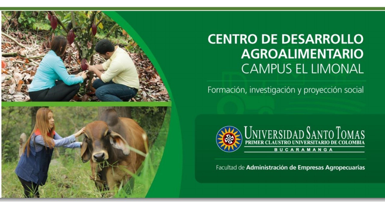 LA AGROINDUSTRIA TIENE EN EL CENTRO DE DESARROLLO AGROALIMENTARIO-CAMPUS EL LIMONAL, UN ALIADO PARA LA COMPETITIVIDAD DE SANTANDER